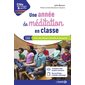 Une année de méditation en classe : 2e et 3e cycles : Pour des élèves attentifs et épanouis
