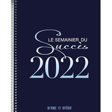 Le Semainier du succès 2022 : 1 semaine  /  2 pages : Janvier 2022 à décembre 2022