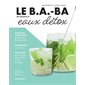 Le b.a.-ba des infusions et eaux détox