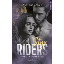 Styx riders T.03 : La luxure d'Arès