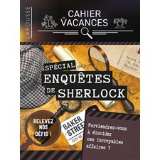 Spécial enquêtes de Sherlock : Cahier de vacances Larousse