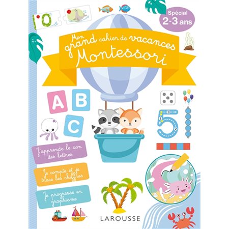 Mon grand cahier de vacances Montessori : Spécial 2-3 ans