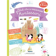 Mon grand cahier de vacances Montessori : 4-5 ans