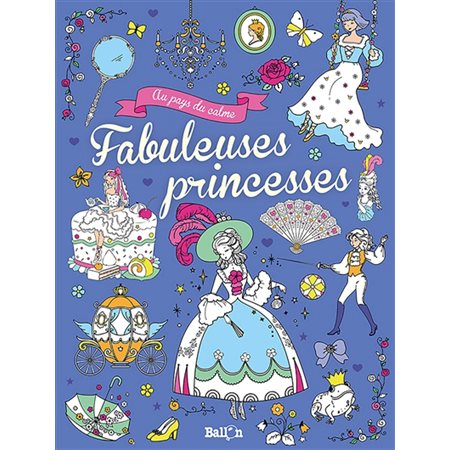 Fabuleuses princesses : Au pays du calme