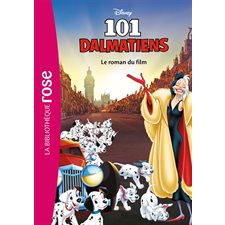 Les 101 dalmatiens : Le roman du film : Bibliothèque rose