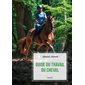 Guide du travail du cheval