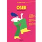 Oser : Les cahiers positifs