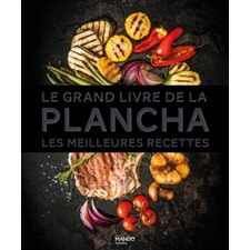 Le grand livre de la plancha : Les meilleurs recettes