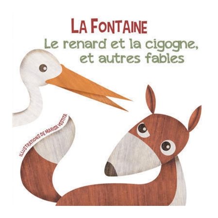 Le renard et la cigogne, et autres fables