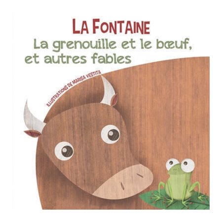 La grenouille et le boeuf, et autres fables