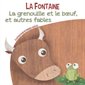 La grenouille et le boeuf, et autres fables