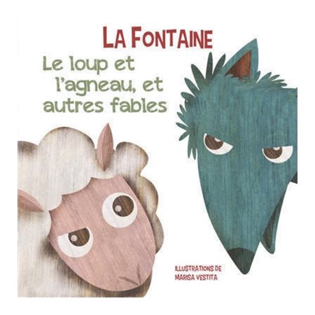 Le loup et l'agneau, et autres fables