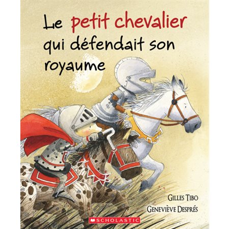 Le petit chevalier qui défendait son royaume