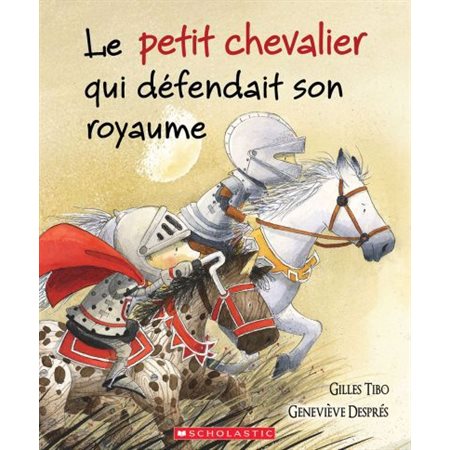 Le petit chevalier qui défendait son royaume