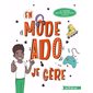 En mode ado : Je gère : Garçon