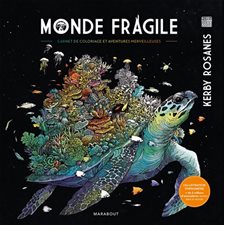 Monde fragile : Carnet de coloriage et aventures merveilleuses