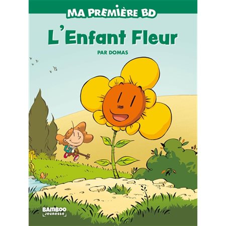 L'enfant fleur (FP) : Pouss' de Bamboo. Ma première BD : Bande dessinée