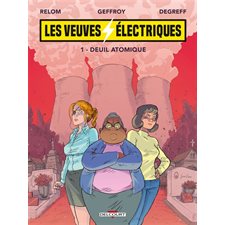 Les veuves électriques T.01 : Deuil atomique : Bande dessinée