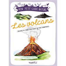 Les volcans : Mon petit guide nature