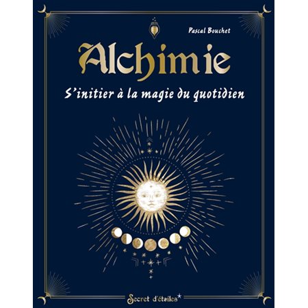 Alchimie : S'initier à la magie du quotidien