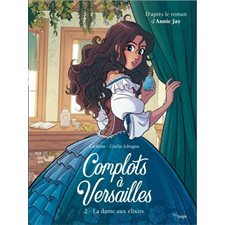 Complots à Versailles T.02 : La dame aux élixirs
