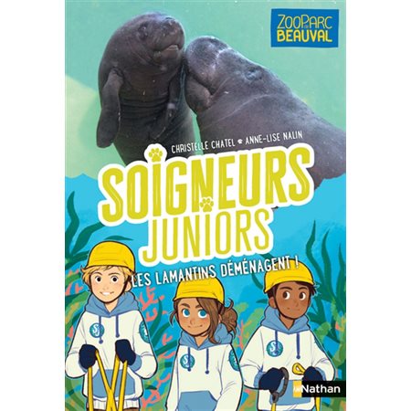 Soigneurs juniors T.05 : Les lamantins déménagent !