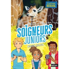 Soigneurs juniors T.03 : Mission girafon