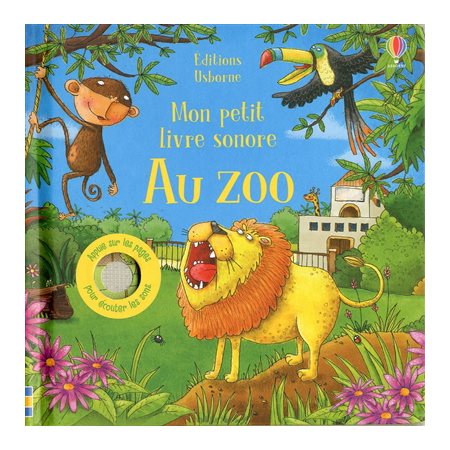 Au zoo : Mon petit livre sonore