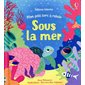Sous la mer : Mon petit livre à rabats