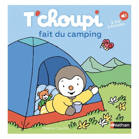 T'choupi fait du camping : T'choupi, l'ami des petits