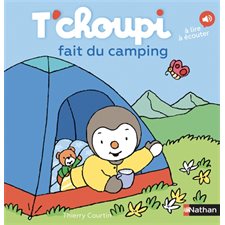 T'choupi fait du camping : T'choupi, l'ami des petits