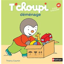 T'choupi déménage : T'choupi, l'ami des petits