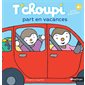 T'choupi part en vacances : T'choupi, l'ami des petits