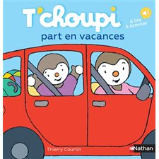 T'choupi part en vacances : T'choupi, l'ami des petits