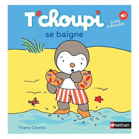 T'choupi se baigne : T'choupi, l'ami des petits