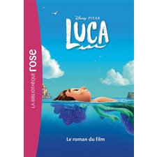 Luca : Le roman du film : La bibliothèque rose