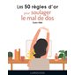 Les 50 règles d'or pour soulager le mal de dos (FP)