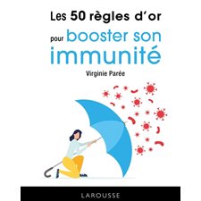 Les 50 règles d'or pour booster son immunité (FP)