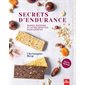 Secrets d'endurance : Barres, boissons et autres recettes pour sportifs