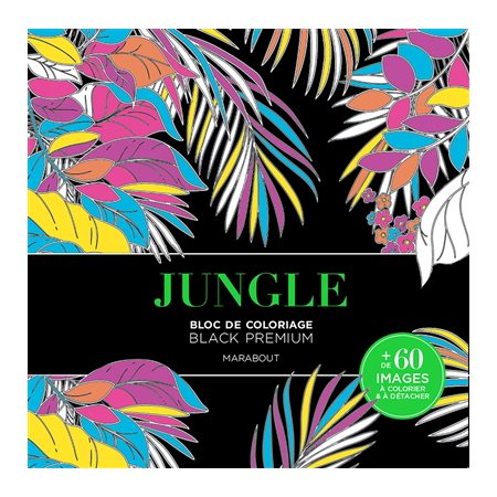 Jungle :  : Bloc de coloriage : Black premium