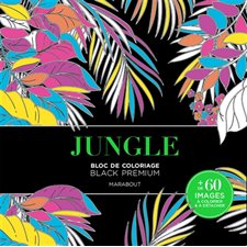 Jungle :  : Bloc de coloriage : Black premium