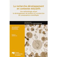 La recherche-développement en contexte éducatifs : Une méthodologie alliant le développement de prod