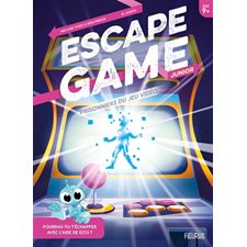 Prisonniers du jeu vidéo : Escape game junior : 9+