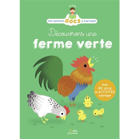 Découvrons une ferme verte : Nos premiers docs à partager : Avec 40 jeux et activités à partager