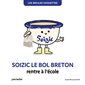 Les bidules chouettes : Soizic le bol breton rentre à l'école : INT