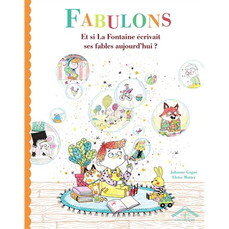 Fabulons : Et si La Fontaine écrivait ses fables aujourd'hui ?