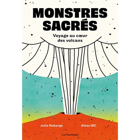 Monstres sacrés : Voyage au coeur des volcans