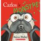 Carlos le monstre : Carlos le carlin