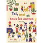 Toi, moi et tous les autres : Pas comme les autres