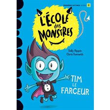 Tim le farceur : L'école des mosntres : Premières lectures. Niveau 2 : DÉB